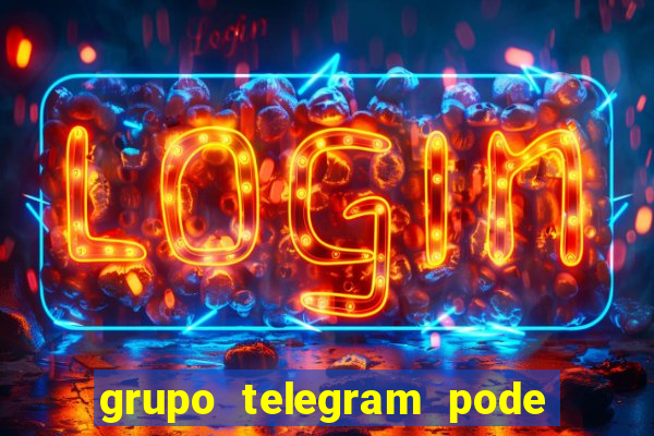 grupo telegram pode tudo 18